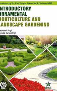 Introductory Ornamental Horticulture and Landscape Gardening