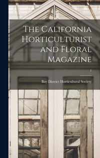 The California Horticulturist and Floral Magazine; 1