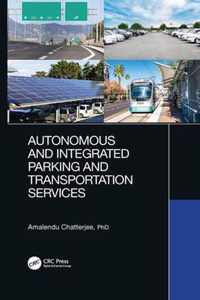 Autonomous and Integrated Parking and Transportation Services