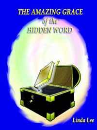 The Amazing Grace of the Hidden Word