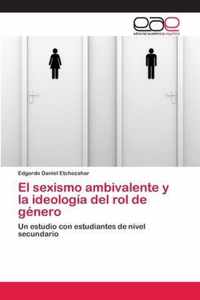 El sexismo ambivalente y la ideologia del rol de genero