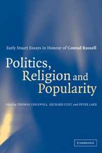 Politics, Religion and Popularity in Early Stuart Britain