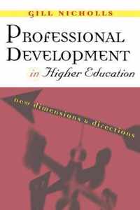 Professional Development in Higher Education: New Dimensions and Directions