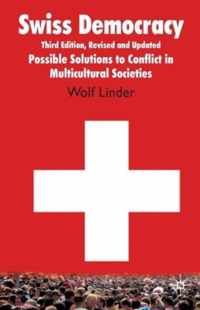 Swiss Democracy: Possible Solutions to Conflict in Multicultural Societies