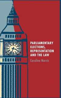 Parliamentary Elections, Representation And The Law