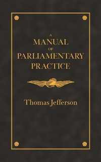 Manual of Parliamentary Practice