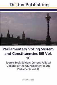 Parliamentary Voting System and Constituencies Bill Vol. 10