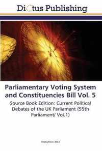 Parliamentary Voting System and Constituencies Bill Vol. 5