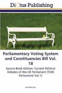 Parliamentary Voting System and Constituencies Bill Vol. 18