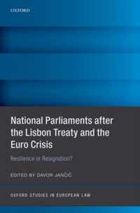 National Parlimants After the Lisbon Treaty and the Euro Crisis