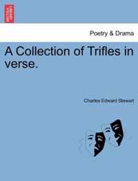 A Collection of Trifles in Verse.