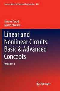 Linear and Nonlinear Circuits: Basic & Advanced Concepts: Volume 1