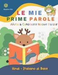 Le Mie Prime Parole Bambini Eta. Aiuta A Conoscere Nuove Parole. Hindi-Italiano Di Base