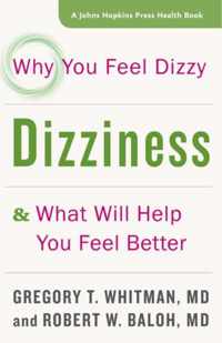 Dizziness  Why You Feel Dizzy and What Will Help You Feel Better