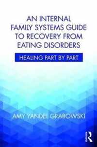 An Internal Family Systems Guide to Recovery from Eating Disorders