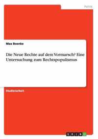 Die Neue Rechte auf dem Vormarsch? Eine Untersuchung zum Rechtspopulismus