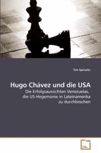 Hugo Chavez und die USA