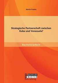 Strategische Partnerschaft zwischen Kuba und Venezuela?