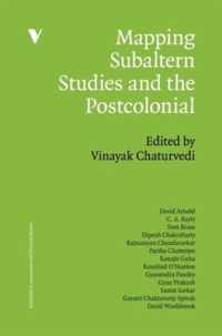 Mapping Subaltern Studies And The Postcolonial