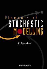 Elements Of Stochastic Modelling