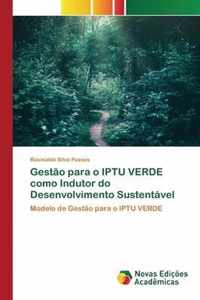 Gestao para o IPTU VERDE como Indutor do Desenvolvimento Sustentavel