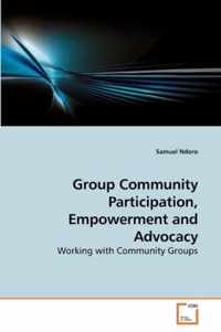 Group Community Participation, Empowerment and Advocacy