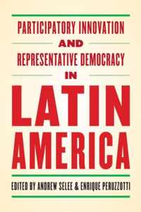 Participatory Innovation and Representative Democracy in Latin America