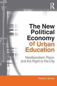 The New Political Economy of Urban Education