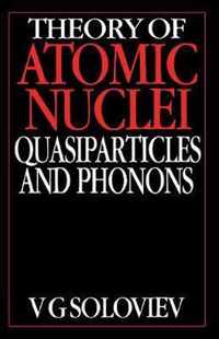 Theory of Atomic Nuclei, Quasi-particle and Phonons