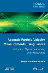 Acoustic Particle Velocity Measurements Using Lasers