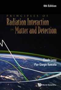 Principles of Radiation Interaction in Matter and Detection