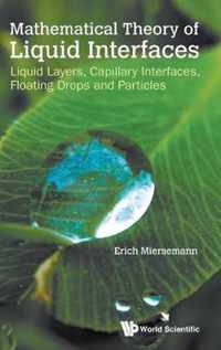 Mathematical Theory Of Liquid Interfaces