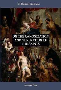 On the Canonization and Veneration of the Saints