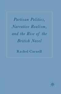 Partisan Politics, Narrative Realism, and the Rise of the British Novel