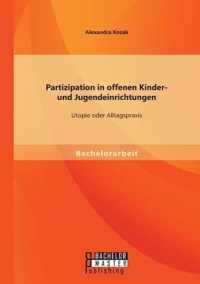 Partizipation in offenen Kinder- und Jugendeinrichtungen