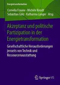 Akzeptanz Und Politische Partizipation in Der Energietransformation