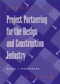 Project Partnering for the Design and Construction Industry