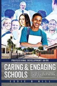 Caring & Engaging Schools: Partnering with Family and Community to Unlock the Potential of High School Students in Poverty