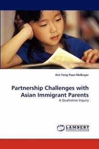 Partnership Challenges with Asian Immigrant Parents