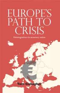 Europe's Path to Crisis