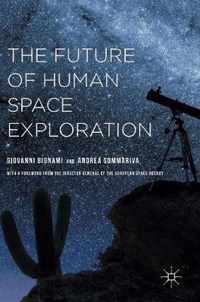 The Future of Human Space Exploration