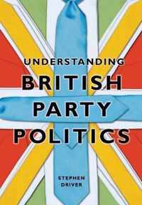 Understanding British Party Politics