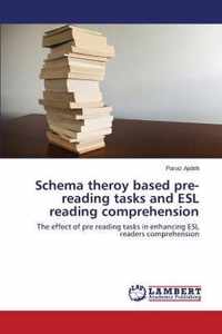 Schema Theroy Based Pre-Reading Tasks and ESL Reading Comprehension