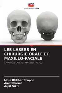 Les Lasers En Chirurgie Orale Et Maxillo-Faciale