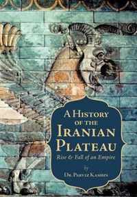 A History of the Iranian Plateau