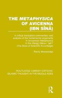 The 'Metaphysica' of Avicenna (Ibn Sn): A Critical Translation-Commentary and Analysis of the Fundamental Arguments in Avicenna's 'Metaphy