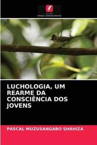 Luchologia, Um Rearme Da Consciencia DOS Jovens