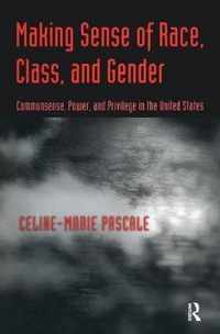 Making Sense of Race, Class, and Gender