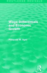 Wage Differentials and Economic Growth (Routledge Revivals)