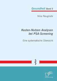 Kosten-Nutzen Analysen bei PSA-Screening - eine systematische UEbersicht